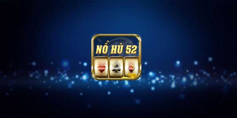 Giới thiệu sảnh Nohu52 tại Nohu90