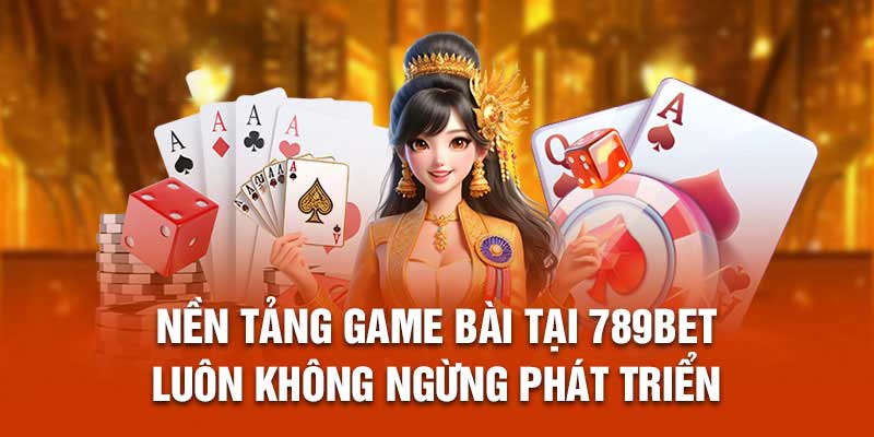 Giới thiệu tổng quan game bài 789BET
