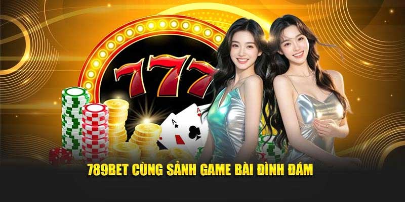 Mẹo tham gia game bài 789Bet