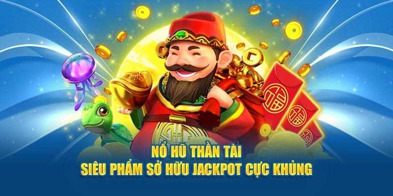 Mẹo tham gia nỗ hũ thần tài thắng lớn 