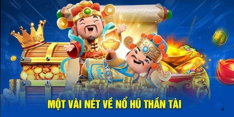 Tổng quan nổ hũ thần tài