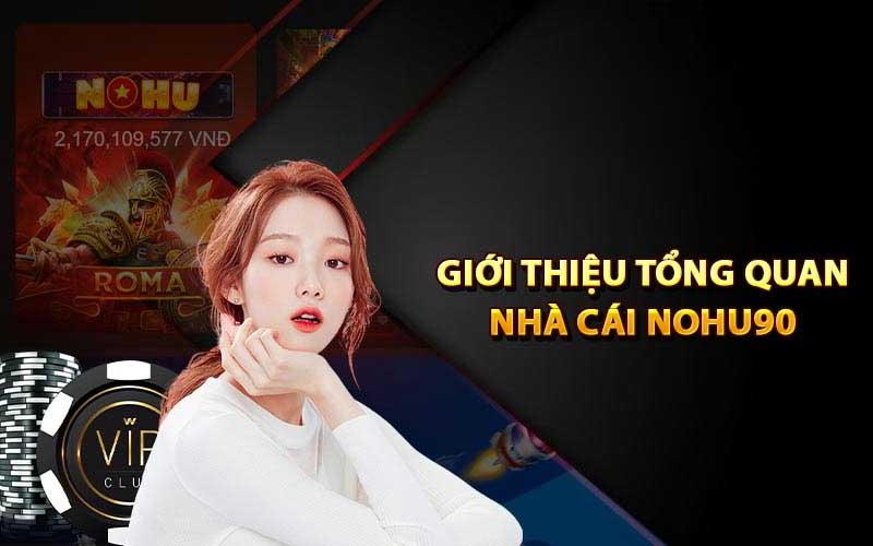 Giới thiệu nhà cái Nohu90